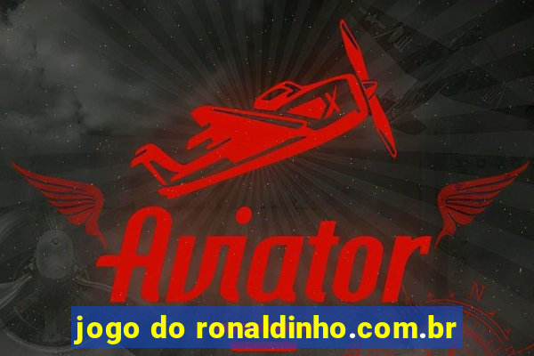 jogo do ronaldinho.com.br